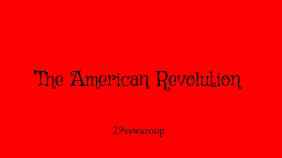 The American Revolution