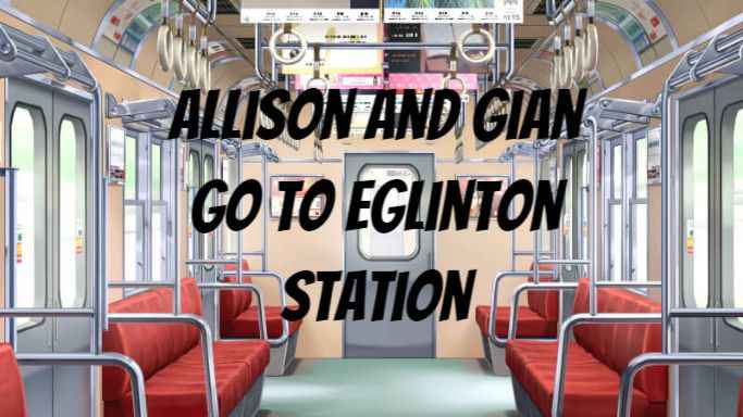 Gian and Allison go to Eglinton Station