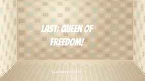Last: Queen Of Freedom