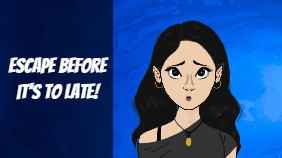 Escape before it's to late