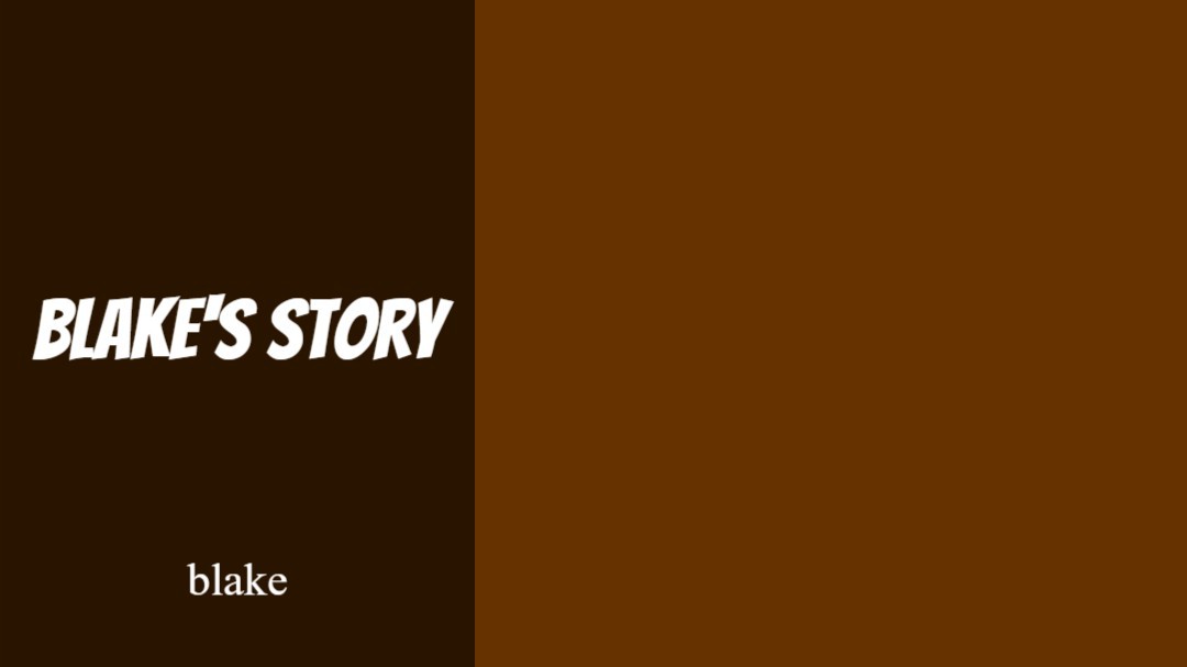 Blake's Story