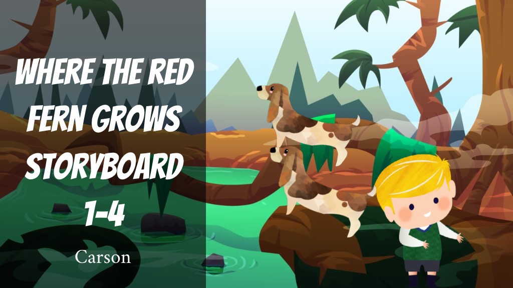 Carson's Story Where the Red Fern Grows Storyboard 1-4