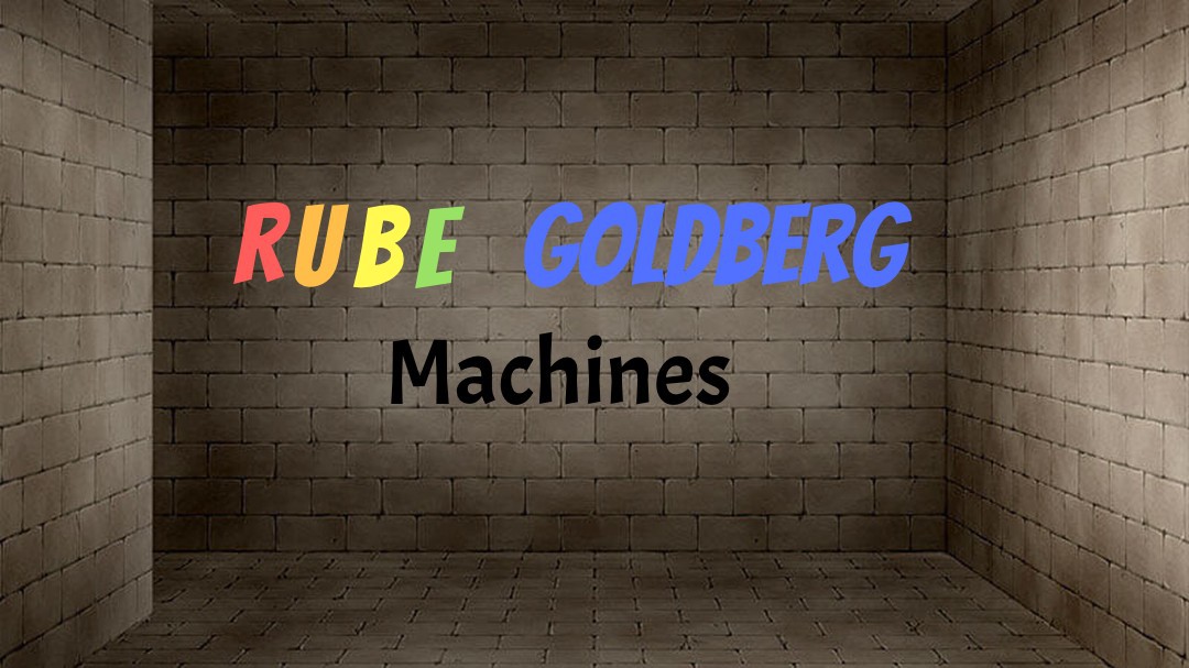 Rube Goldberg Machines
