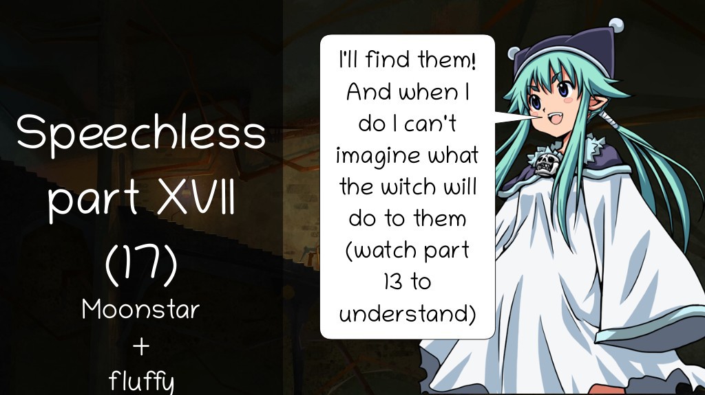 Speechless part XVII (17)