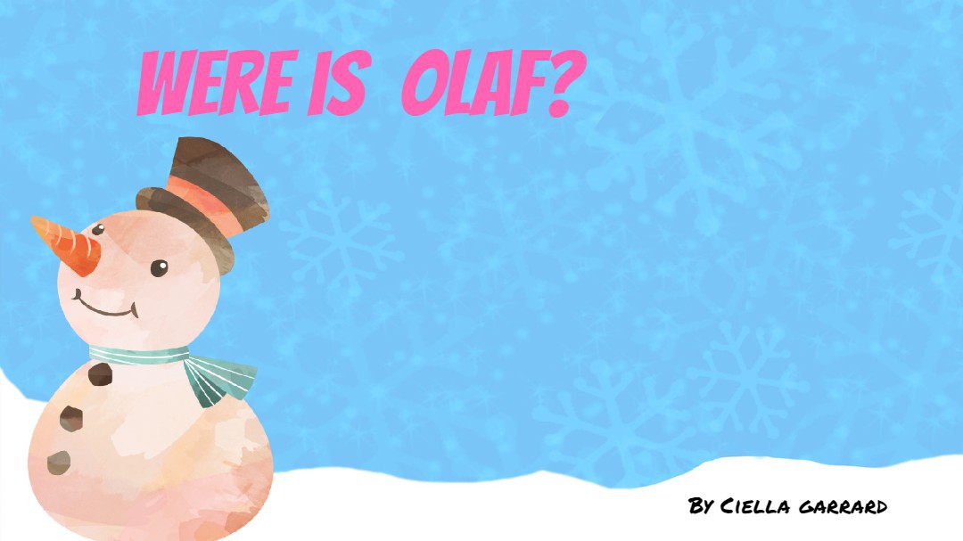 Were is Olaf?