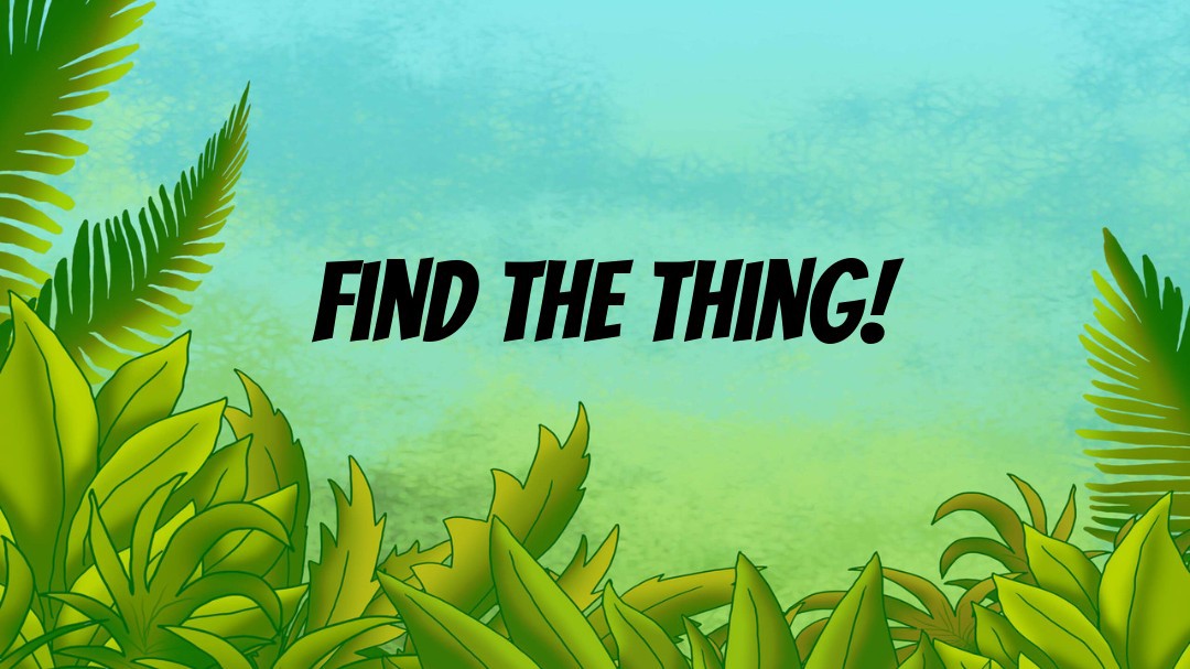Find the thing