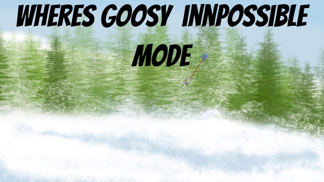 WHERES GOOSY INNPOSSIBLE MODE
