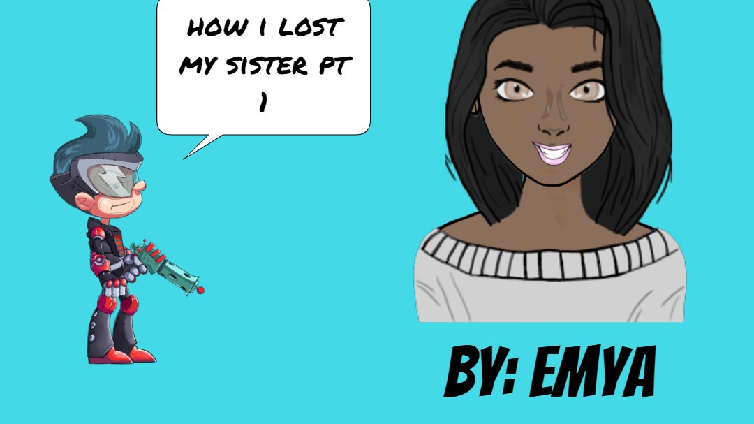how i lost my sister pt 1 remake