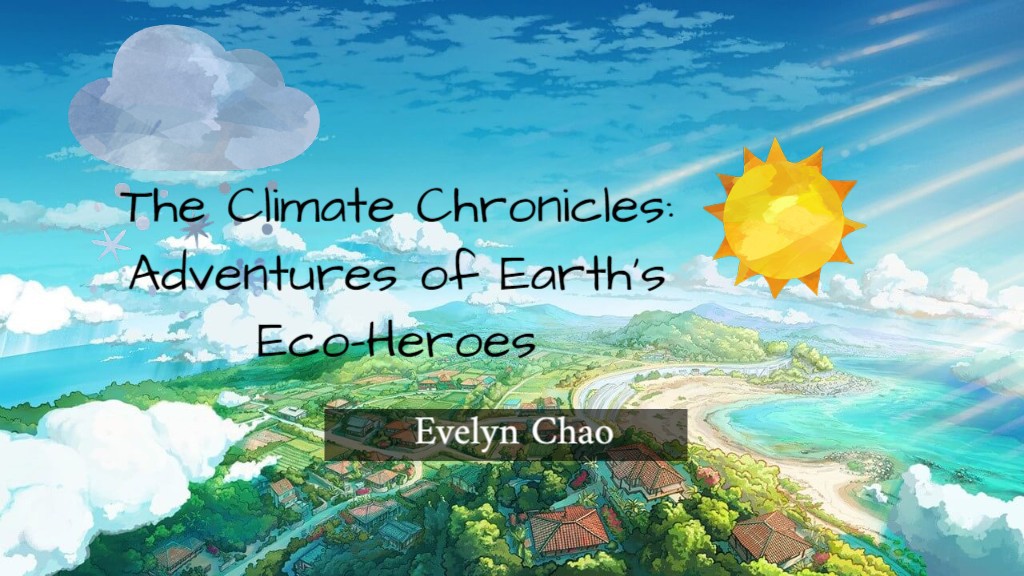 The Climate Chronicles: Adventures of Earth's Eco-Heroes