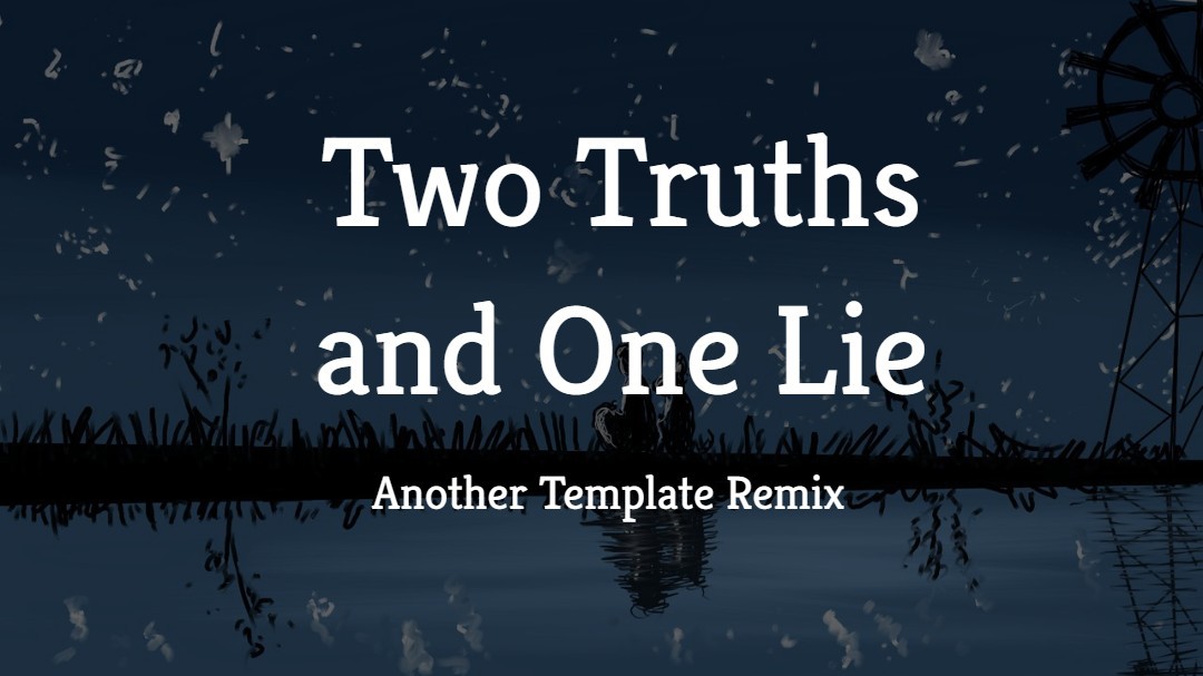 Two Truths and One Lie