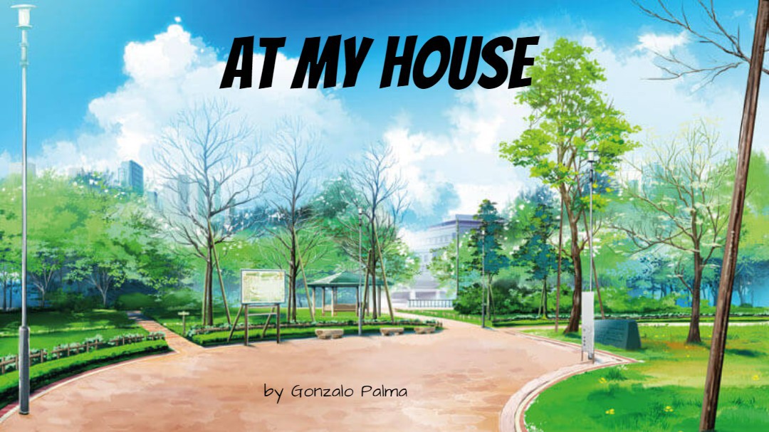 At my house