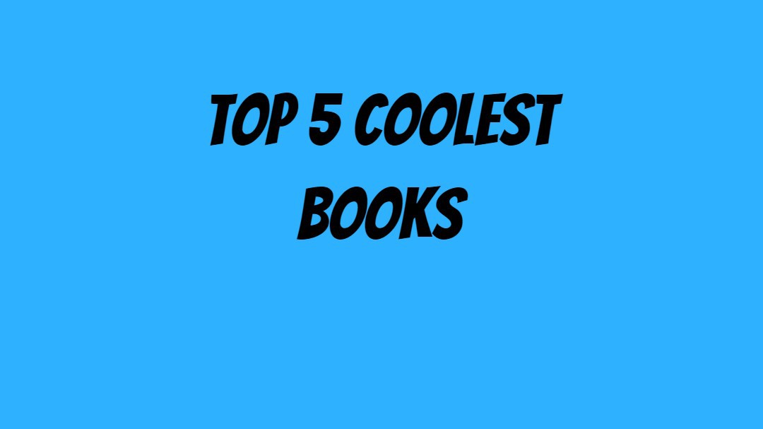 5 Coolest Books