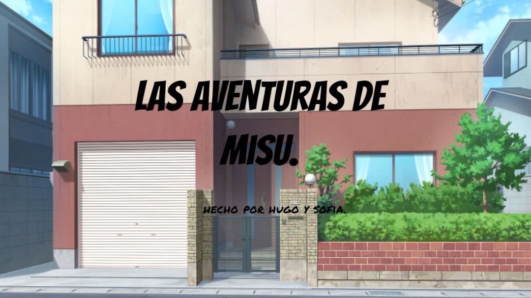Las aventuras de misu.