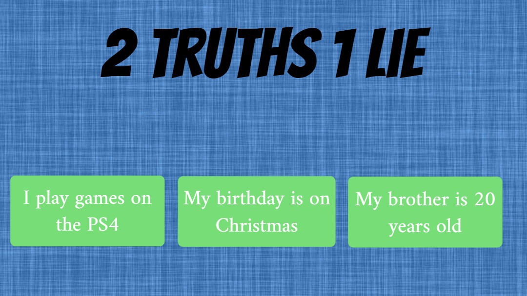 Jawa501 2 truths 1 lie