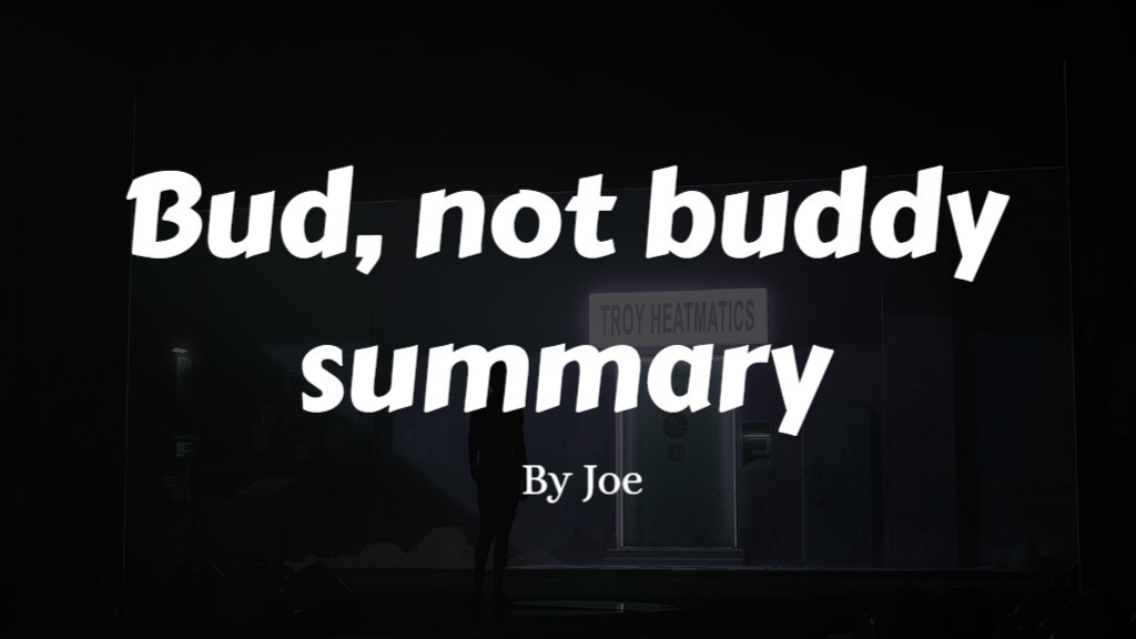 Joes's bud, not buddy Story