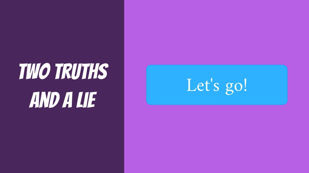 Two Truths and a Lie