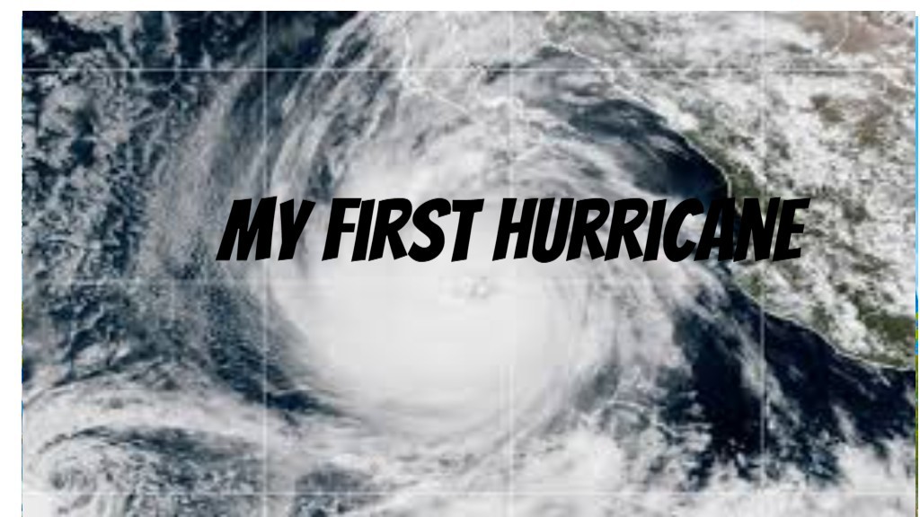 My First Hurricane