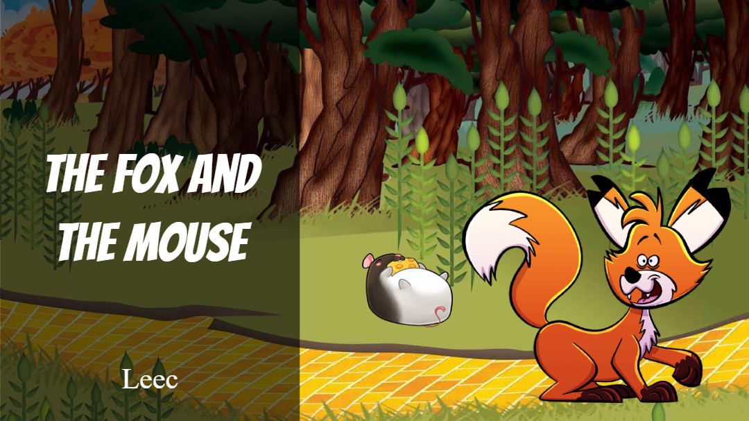 The Fox and the Mouse