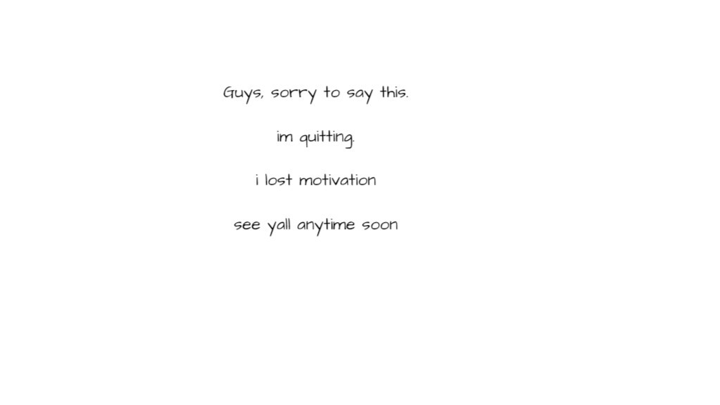 I lost all motivation