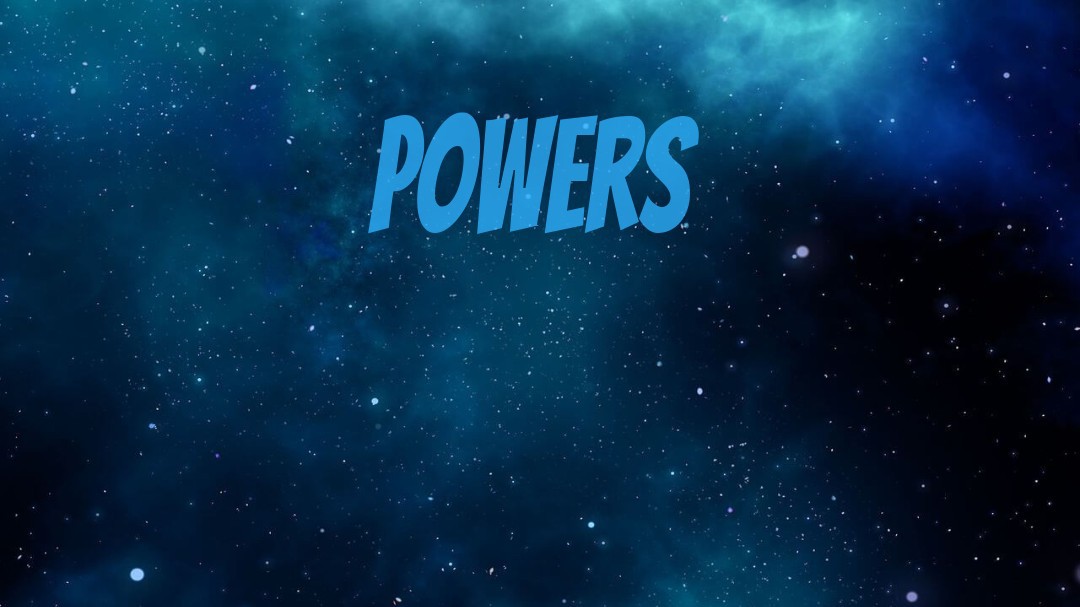 Powers