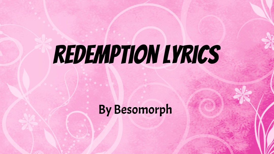 Redemption By Besomorph