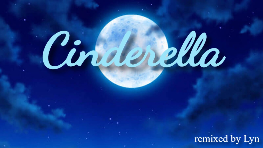 Cinderella Remix
