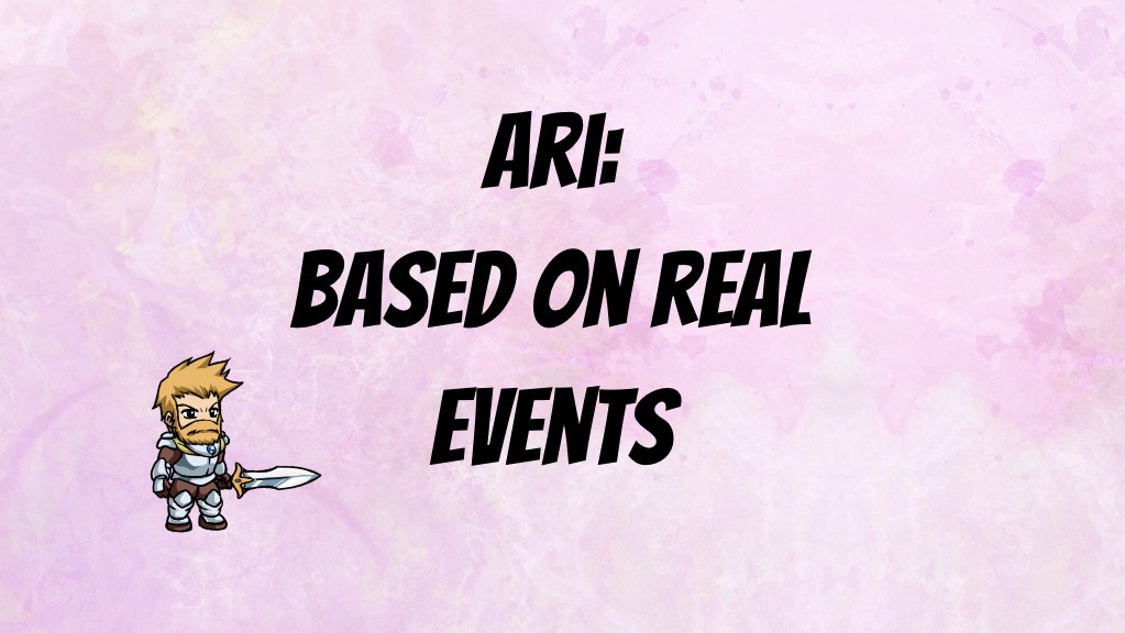 Ari: Based On Real Events