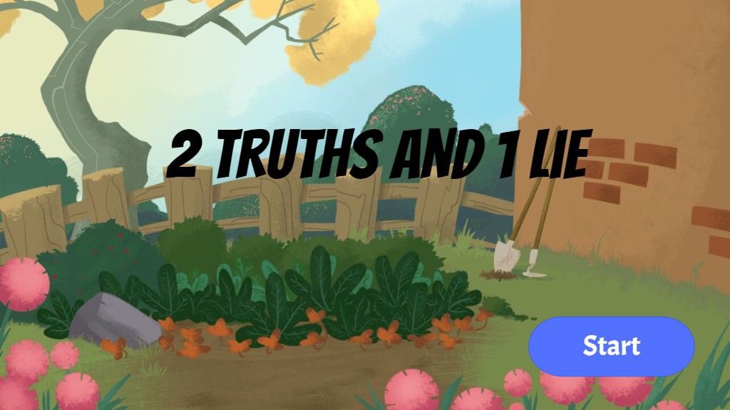 2 truths and one lie