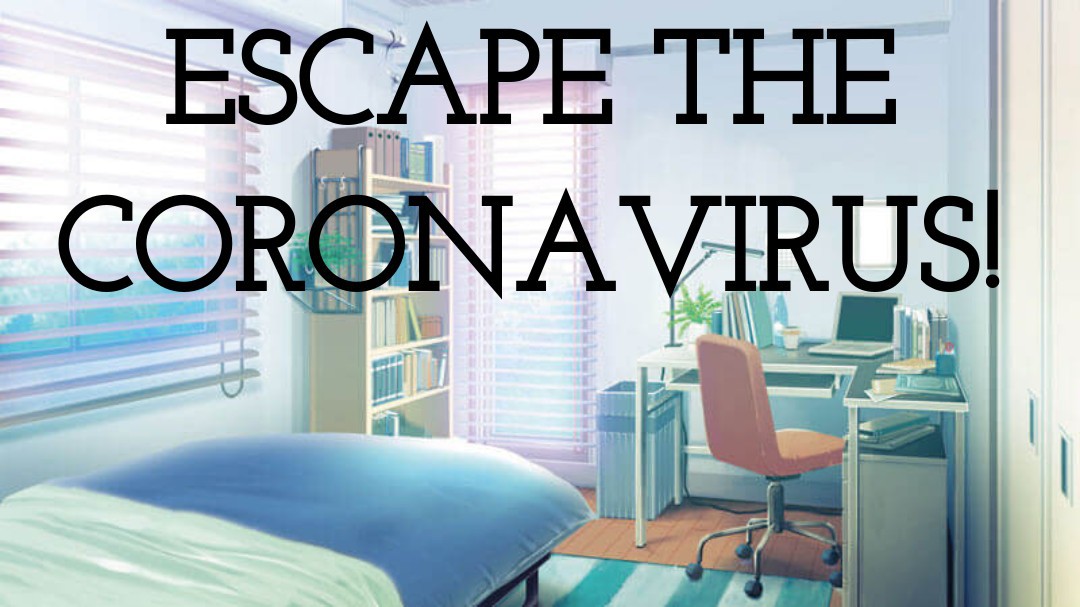 Escape the Coronavirus! Remix