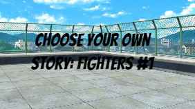 Chose your own story: FIGHTERS #1
