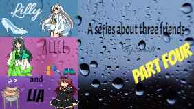 Lilly, Alice, And Lia! Part 4