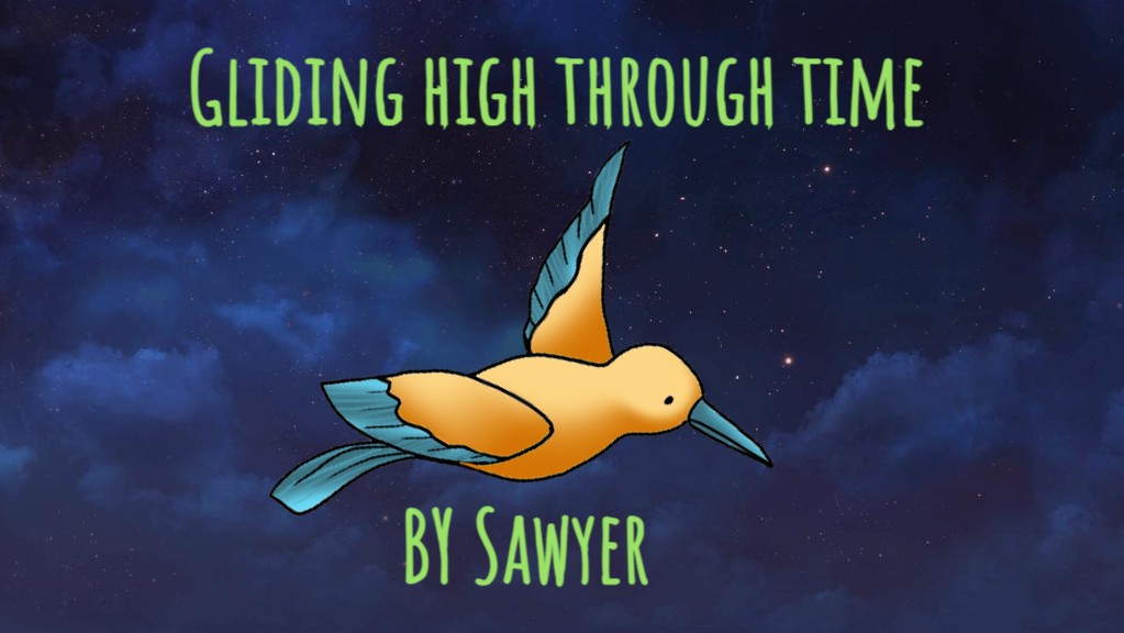 Sawyerg's Project (Gliding High Through Time)