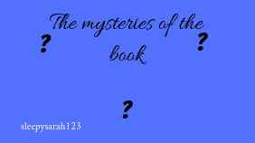 The myseties of the book