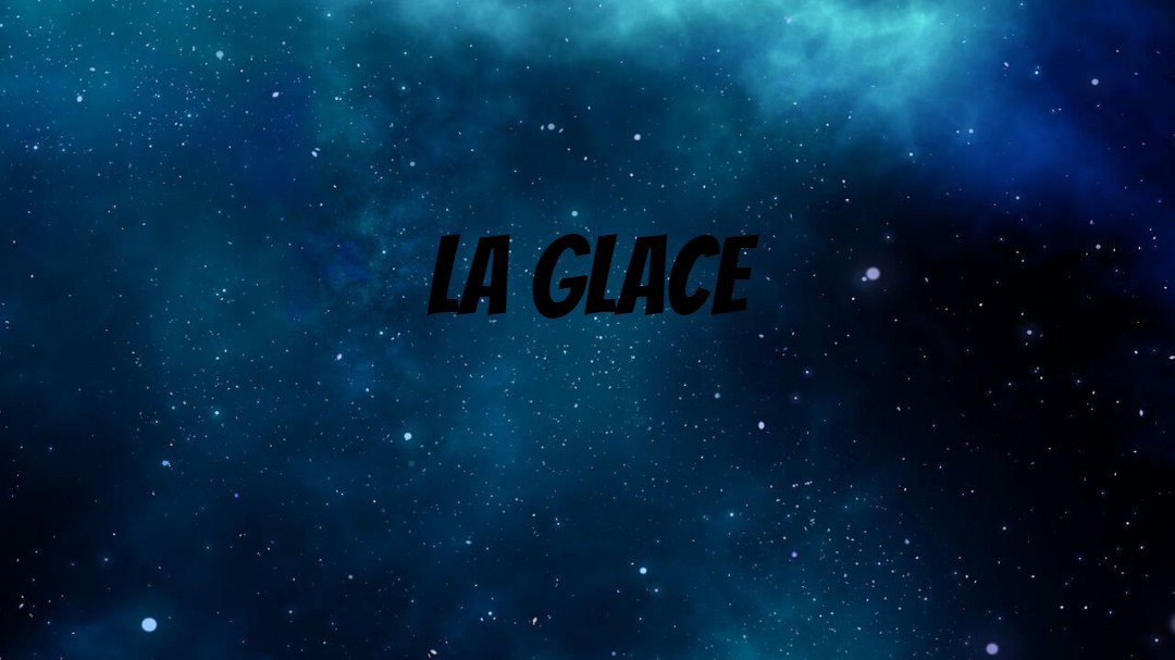La glace