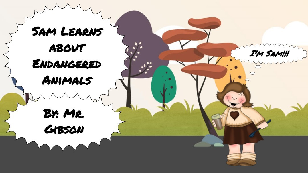 Sam Learns about Endangered Animals