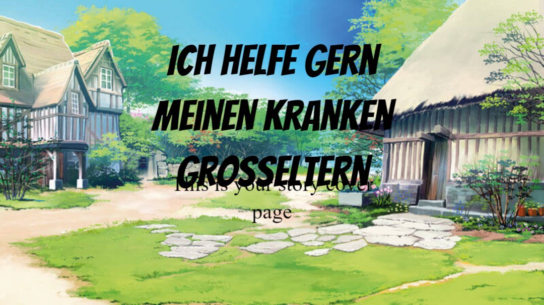 Meine Deutschtour_Klasse 8_Kap1_Ich helfe meinen kranken Großeltern